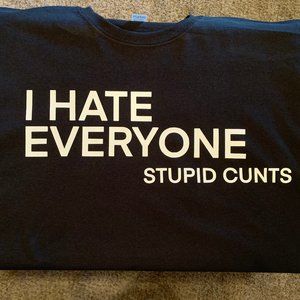 I Hate Everyone T-Shirt